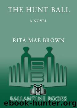 The Hunt Ball by Rita Mae Brown