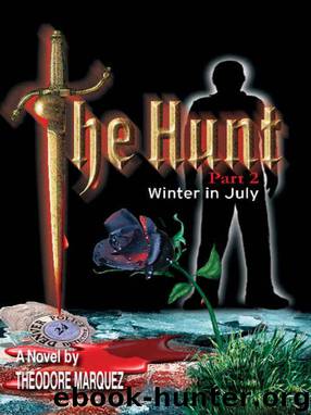The Hunt Part II: Winter in July by Theodore Marquez