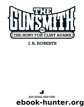 The Hunt for Clint Adams by J. Roberts
