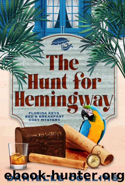 The Hunt for Hemingway (Florida Keys Bed & Breakfast Cozy Mystery Book 4) by Danielle Collins