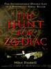 The Hunt for Zodiac: The Inconceivable Double Life of a Notorious Serial Killer by Mike Rodelli