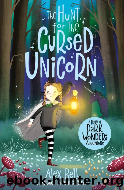 The Hunt for the Cursed Unicorn by Alex Bell