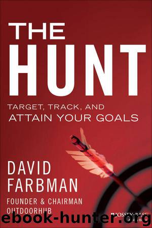The Hunt: Target, Track, and Attain Your Goals by David Farbman