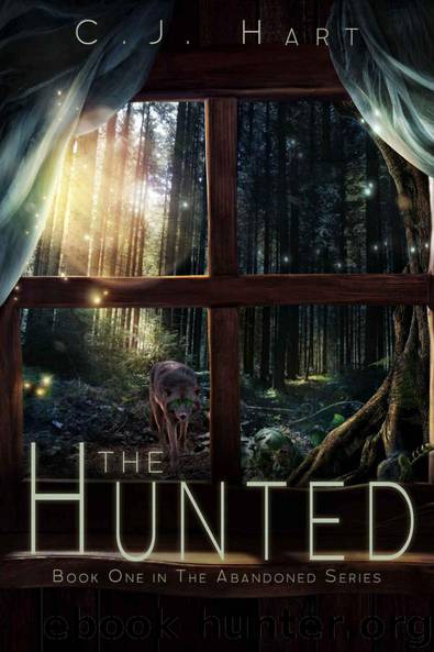 The Hunted (The Abandoned Series Book 1) by C.J. Hart