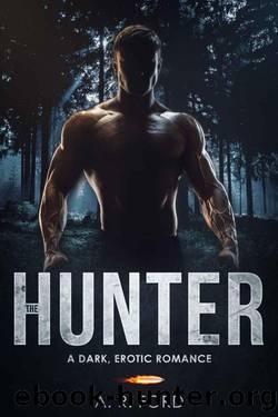 The Hunter (A Dark, Erotic Romance) by A.R. Ford