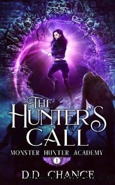 The Hunter's Call (Monster Hunter Academy Book 1) by D.D. Chance