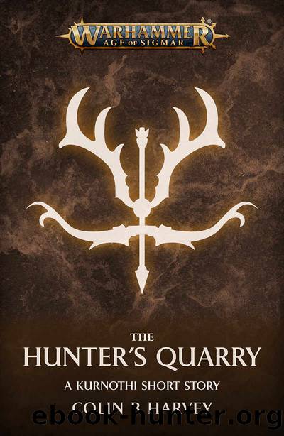 The Hunter's Quarry by Colin B Harvey