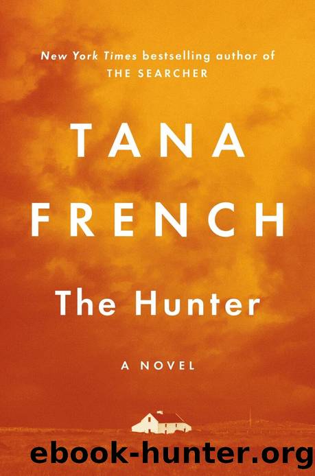The Hunter: A Novel by Tana French