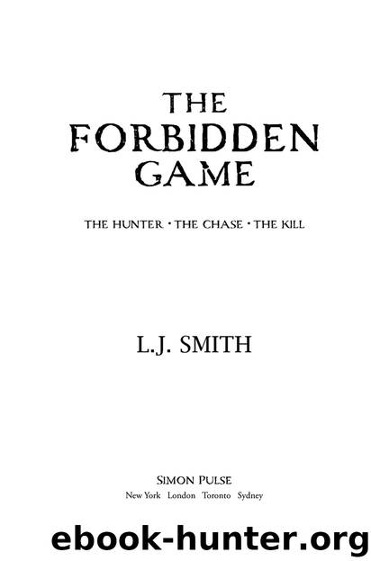 The Hunter; The Chase; The Kill by L.J. Smith