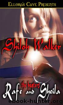 The Hunters 06 - Rafe and Sheila by Shiloh Walker