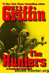 The Hunters by W.E.B Griffin