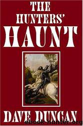 The Hunters' Haunt by Dave Duncan