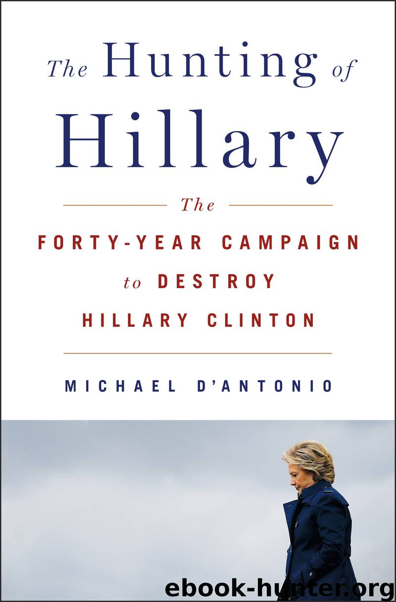 The Hunting of Hillary by Michael D'Antonio