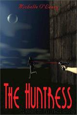 The Huntress by Michelle O'Leary