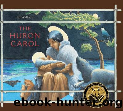 The Huron Carol by Ian Wallace