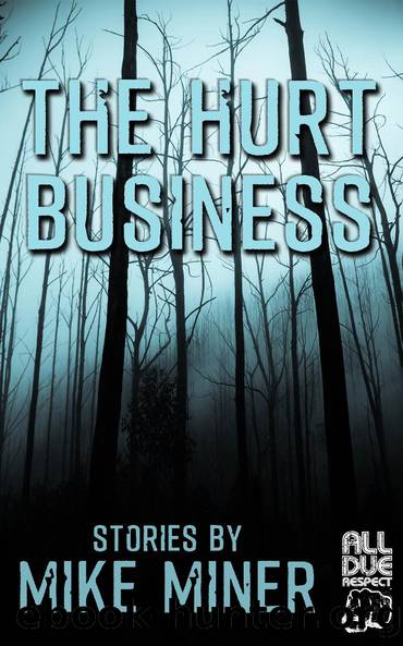 The Hurt Business by Mike Miner