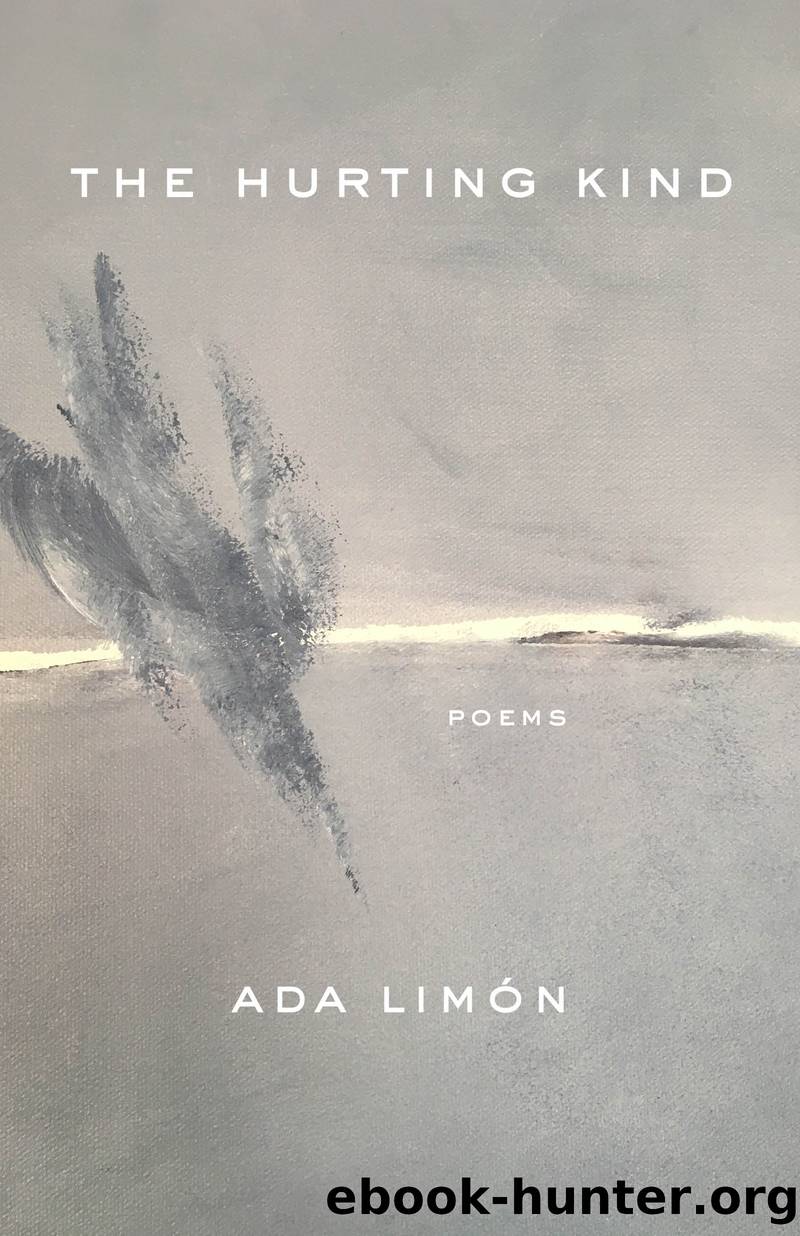 The Hurting Kind by Ada Limón