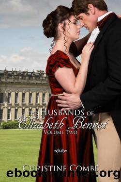 The Husbands of Elizabeth Bennet, Volume Two: A Pride and Prejudice Variation by Christine Combe