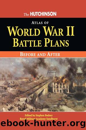 The Hutchinson Atlas of World War II Battle Plans by Stephen Badsey
