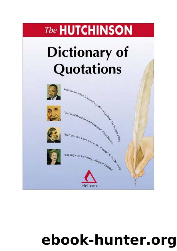 The Hutchinson Dictionary of Quotations by Helicon Publishing;