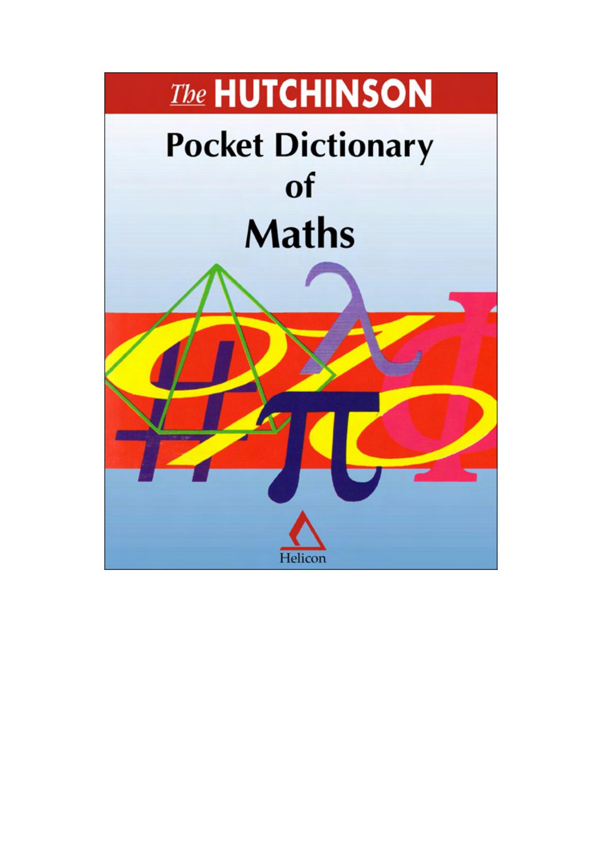 The Hutchinson pocket dictionary of maths by Helicon