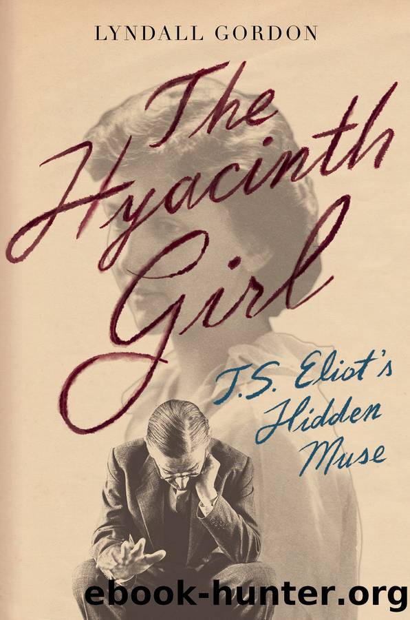 The Hyacinth Girl by Lyndall Gordon