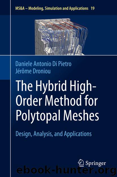 The Hybrid High-Order Method for Polytopal Meshes by Daniele Antonio Di Pietro & Jérôme Droniou