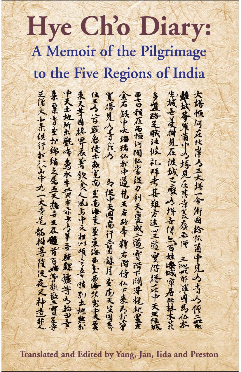 The Hye ChâO Diary: Memoir of the Pilgrimage to the Five Regions of India by Hyecho Han-Sung Yang Yun-Hua Jan Shotaro Iida Laurence W. Preston