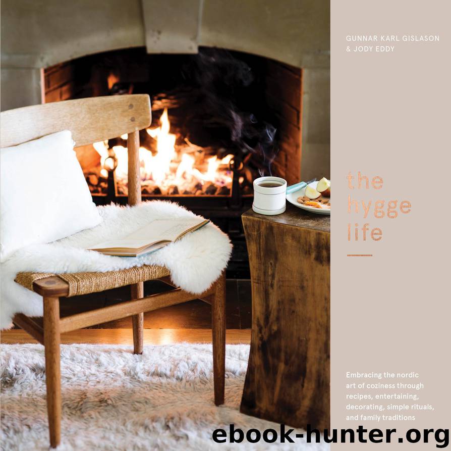The Hygge Life by Gunnar Karl Gíslason & Jody Eddy