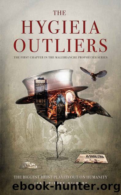 The Hygieia Outliers_The biggest heist played out on humanity by Jean-Pierre Gilbert