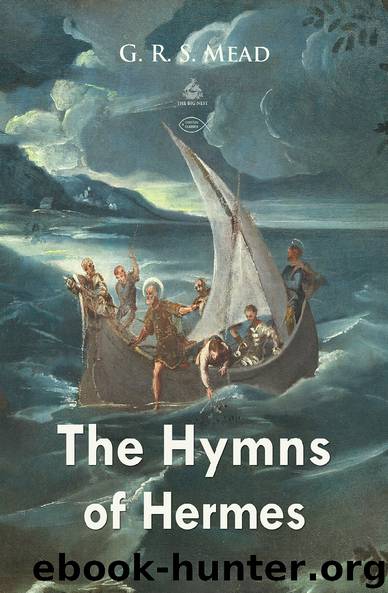 The Hymns of Hermes (Christian Classics) by G. R. S. Mead