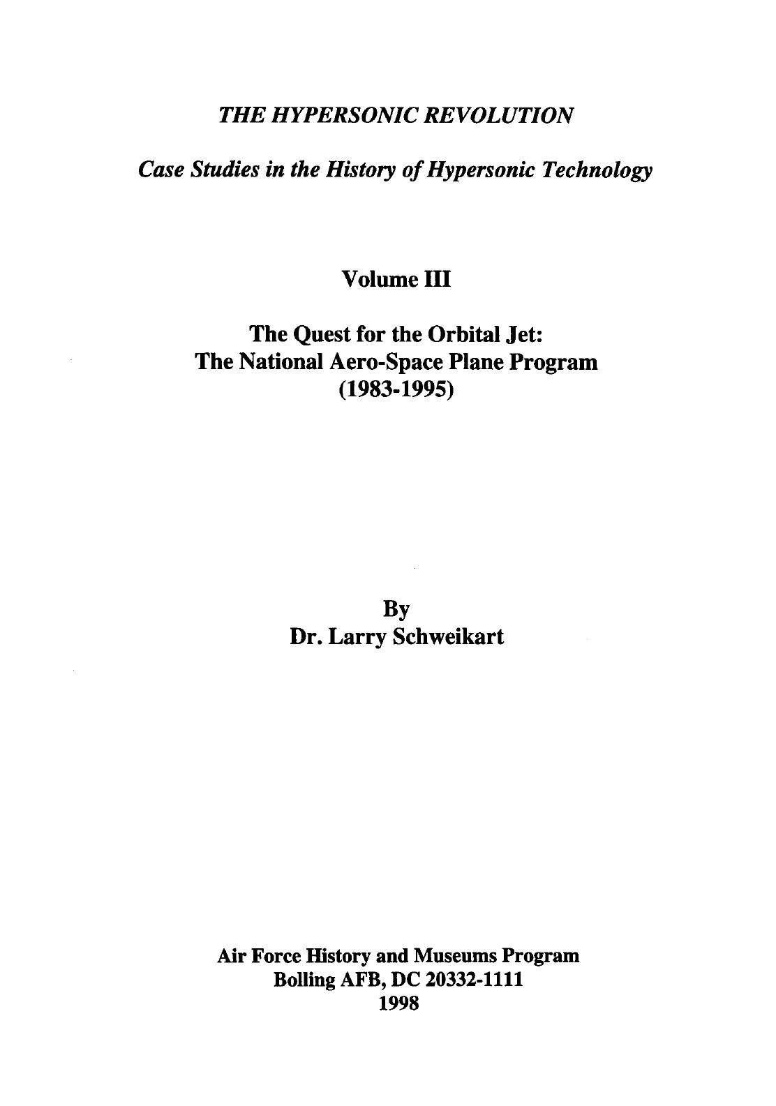 The Hypersonic Revolution: Case Studies in the History of Hypersonic Technology Volume III by Dr. Larry Scheweikart