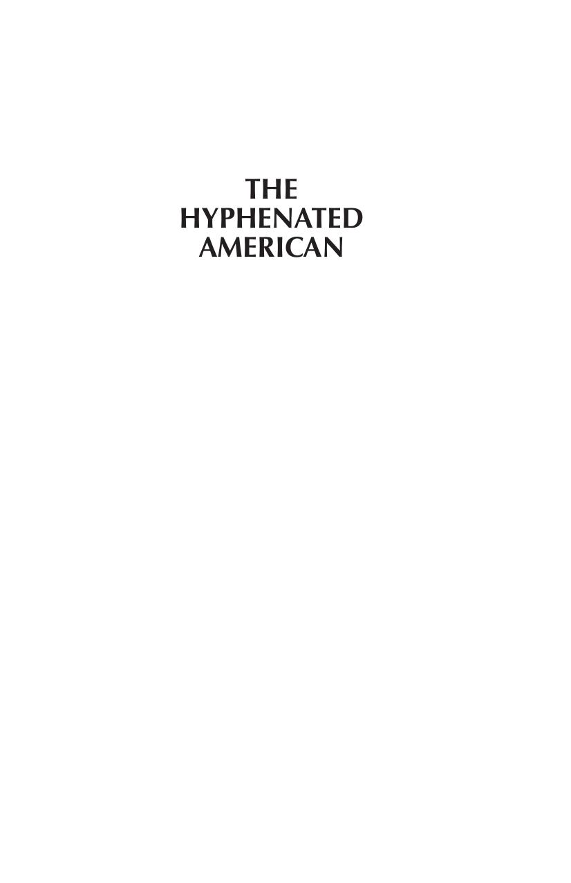 The Hyphenated American: The Hidden Injuries of Culture by John Papajohn