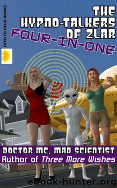 The Hypno-Talkers Of Zlar Four-In-One by Doctor MC