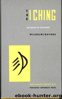 The I Ching or Book of Changes (Bollingen Series) by Wilhelm Hellmut