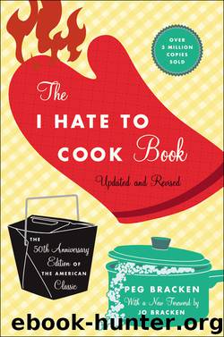 The I Hate to Cook Book by Peg Bracken