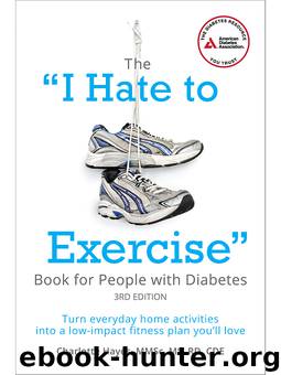 The I Hate to Exercise Book for People with Diabetes by Charlotte Hayes