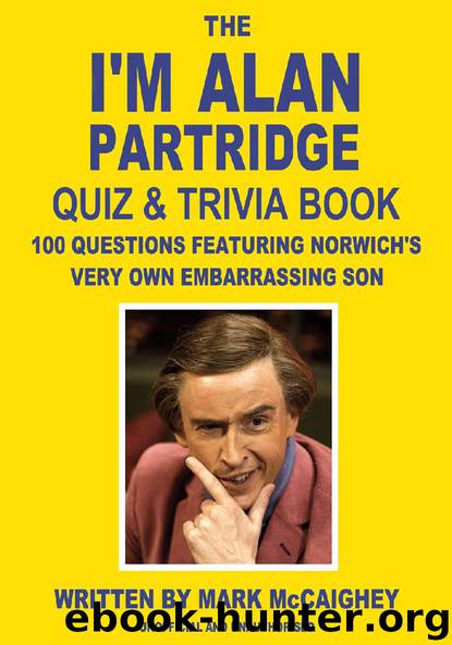 The I'm Alan Partridge Quiz & Trivia Book by Mark McCaighey