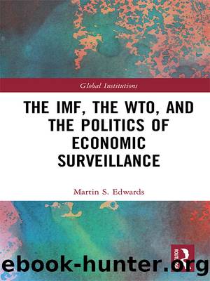 The IMF, the WTO & the Politics of Economic Surveillance by Martin S. Edwards