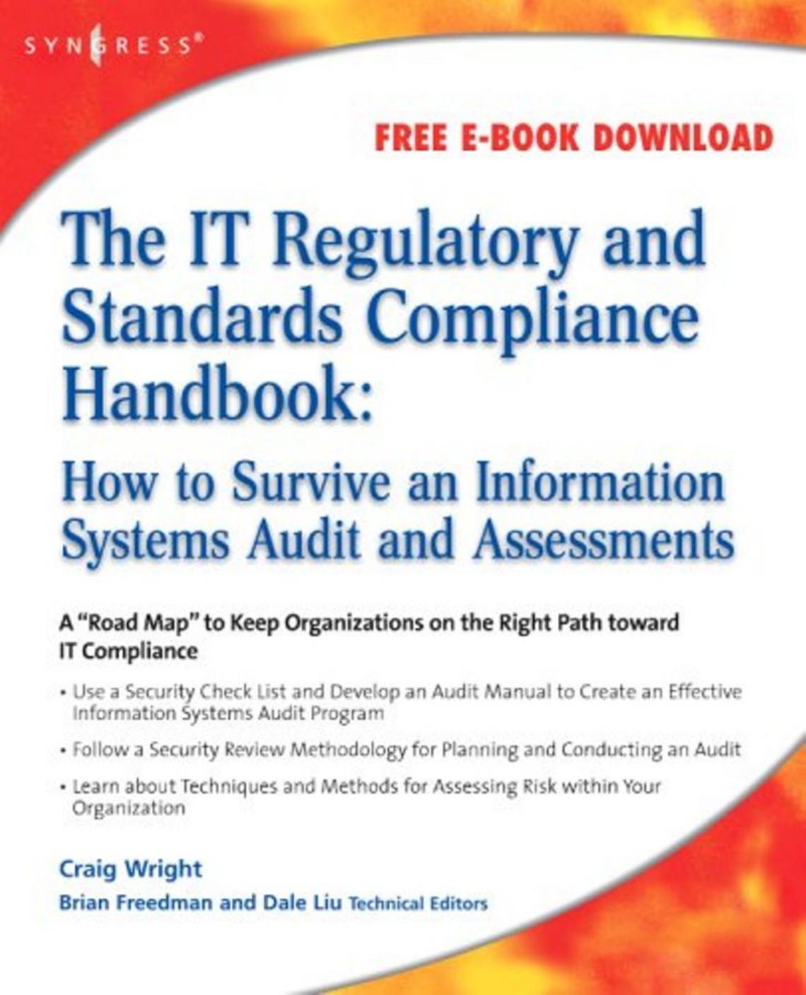The IT Regulatory and Standards Compliance Handbook:: How to Survive Information Systems Audit and Assessments by Craig S. Wright