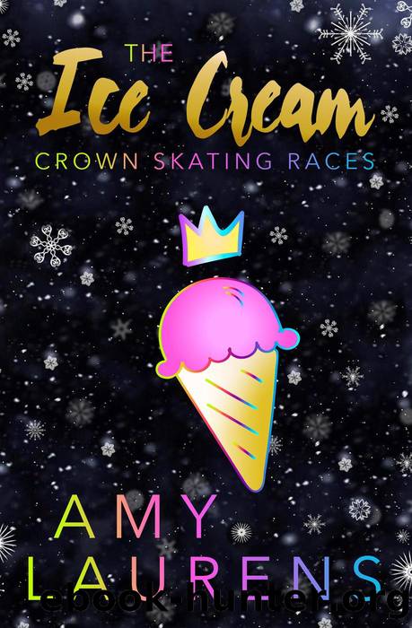 The Ice Cream Crown Skating Races by Amy Laurens