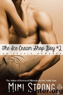 The Ice Cream Shop Boy #2 (Erotic Romance) by Mimi Strong