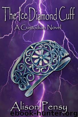 The Ice Diamond Cuff (Custodian Novel #4) by Alison Pensy