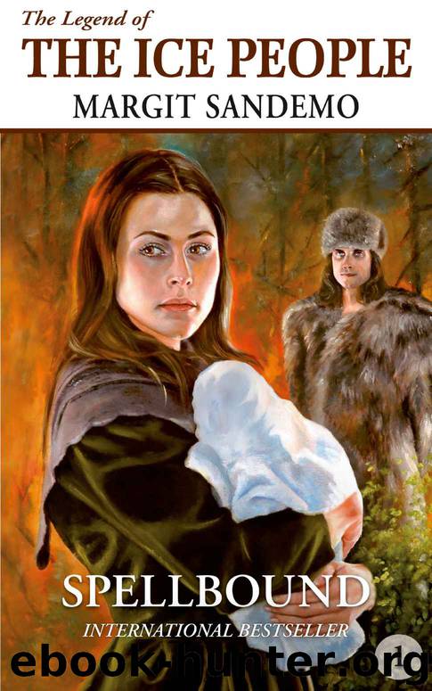 The Ice People 1 - Spellbound (The Legend of the Ice People) by Margit Sandemo