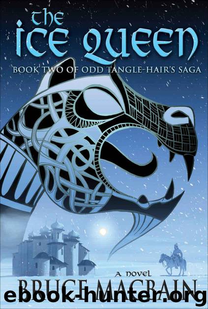 The Ice Queen (Odd Tangle-Hair Saga) by Macbain Bruce