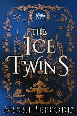 The Ice Twins (Royal Conquest Book 7) by Nikki Jefford