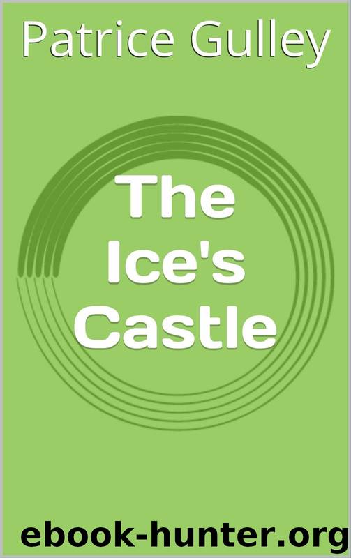 The Ice's Castle by Patrice Gulley