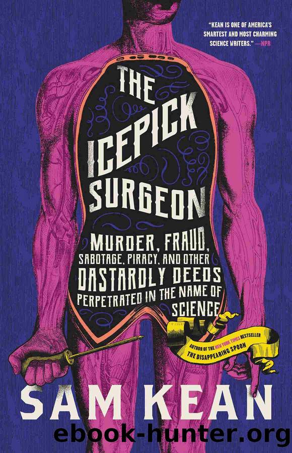 The Icepick Surgeon by Sam Kean