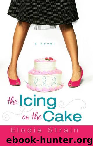 The Icing on the Cake by Elodia Strain