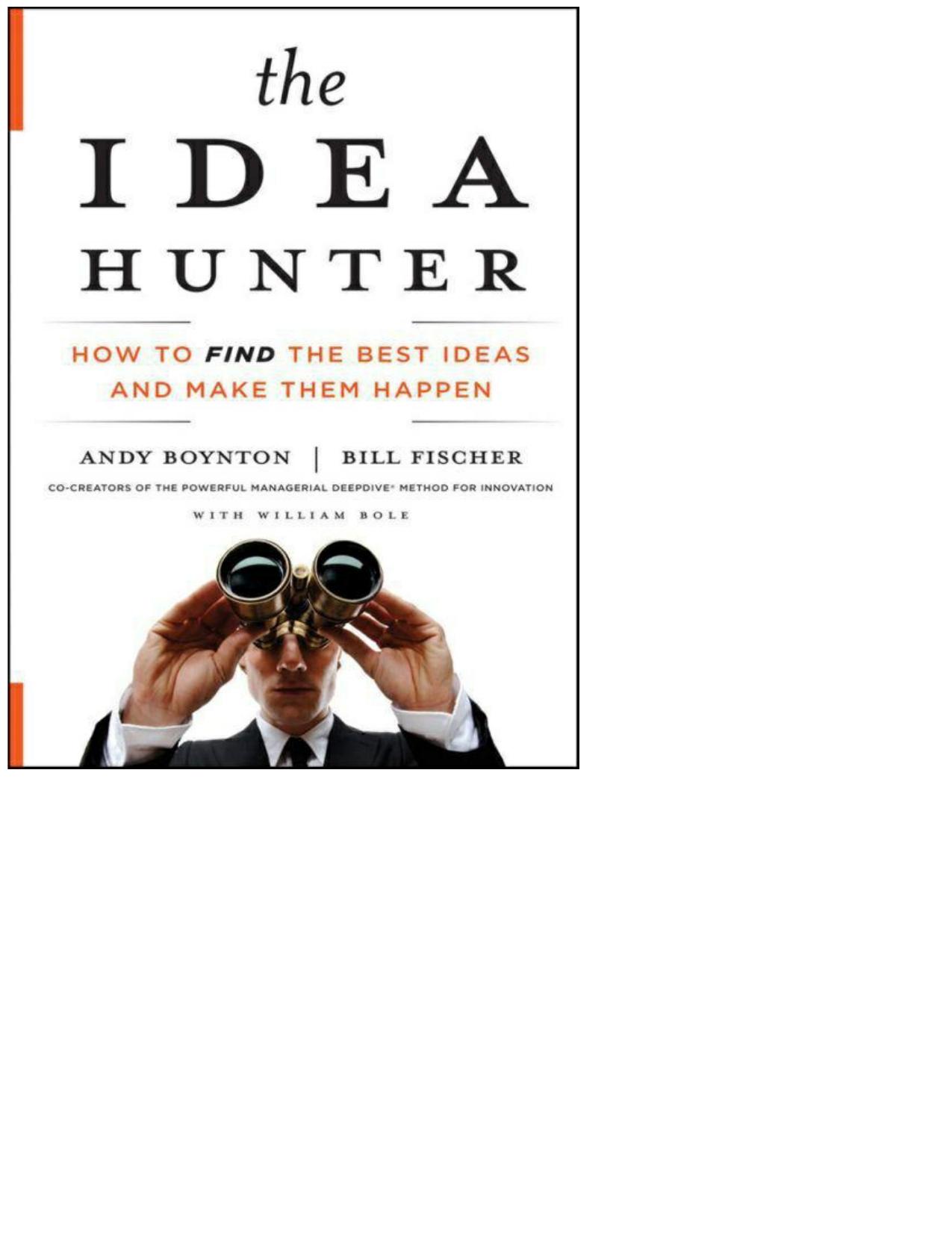 The Idea Hunter by Fischer Bill & Boynton Andy & Bole William